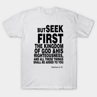 Matthew 6 33 T-Shirt